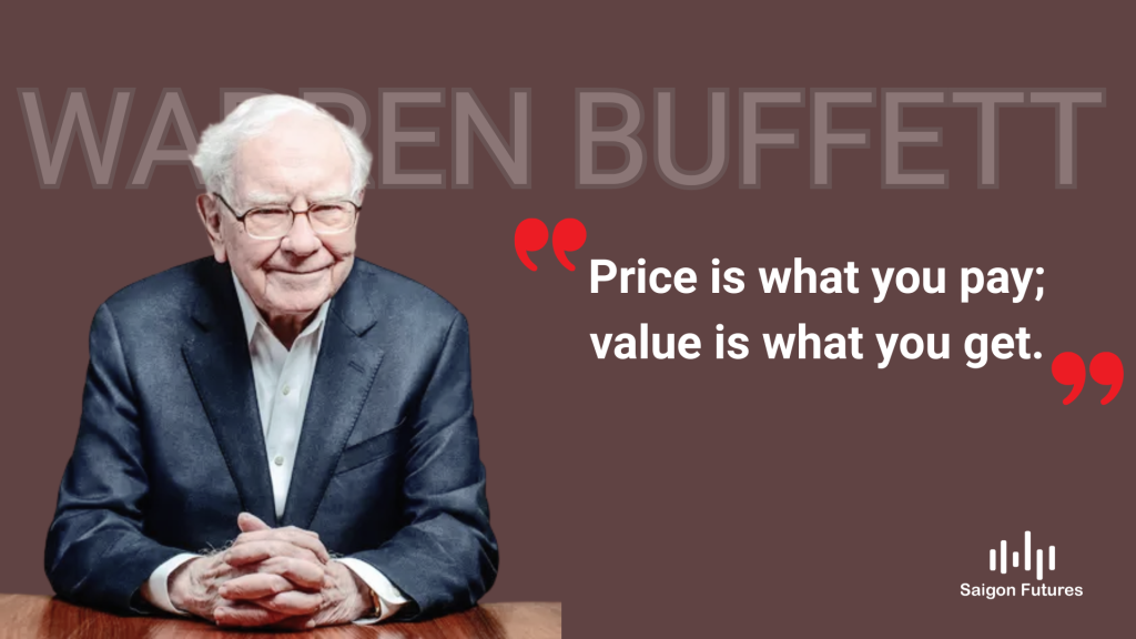 Price is what you pay; value is what you get.
