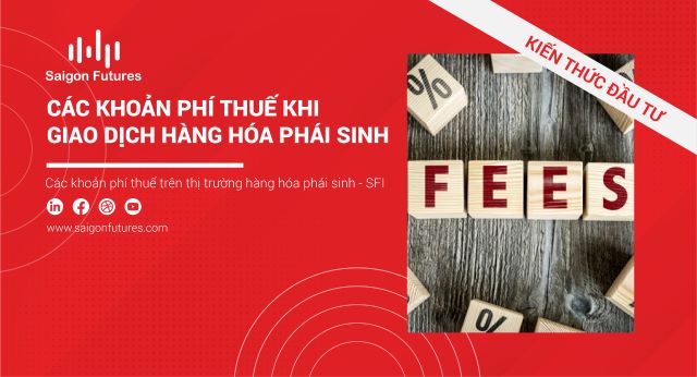 cac khoan thue phi khi giao dich hang hoa phai sinh